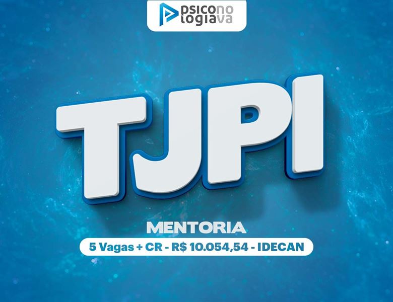 [TJPI - Mentoria AceleraPsi 2022 Tribunal de Justiça do Piauí]