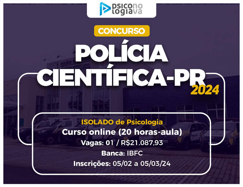 [PC-PR - Polícia Científica do Paraná -  Curso Isolado de Psicologia 2024 PCPR]