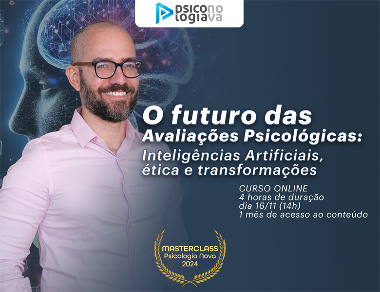 [O futuro das avaliações psicológicas: inteligências artificiais, ética e transformações.]